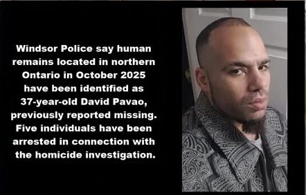 David Pavao Windsor, Ontario Brutal Homicide and Body Recovery – David Pavao The Gruesome Discovery of Missing Man’s Remains in Northern Ontario Ends a Family’s Search with an Eye-Shocking Murder Mystery